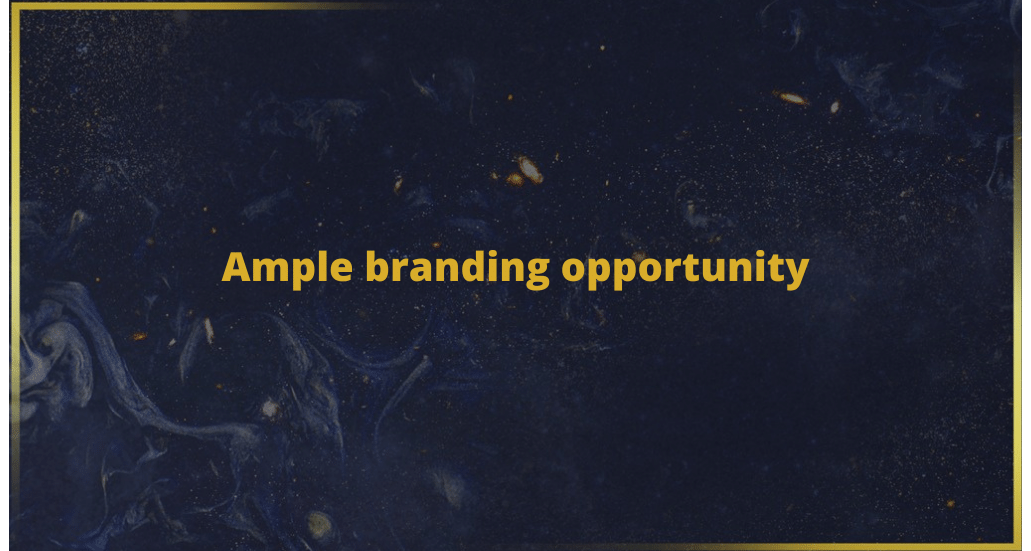 Ample branding opportunity