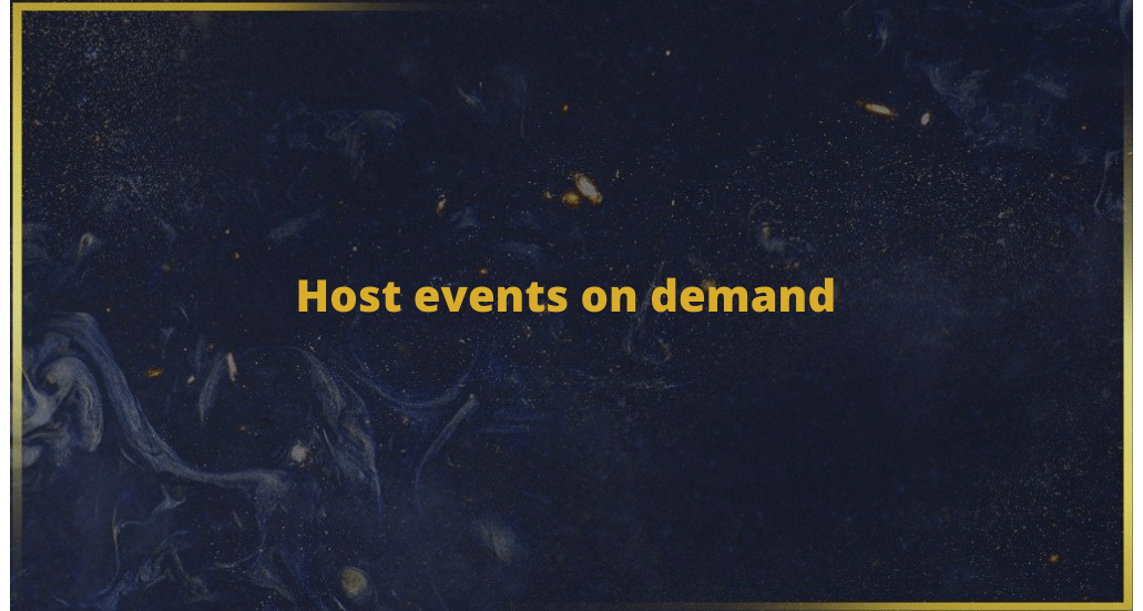 Host events on demand