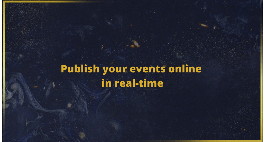 Publish your events online in real-time